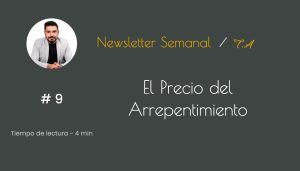 # 9 El precio del Arrepentimiento